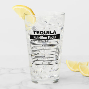 Funny Tequila Nutrition Facts Glass