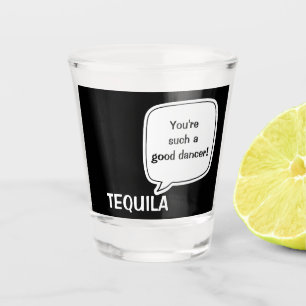 Funny Tequila Talk Shot Glass