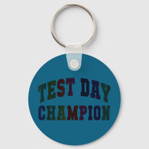 Funny test day champion testing teacher everything key ring