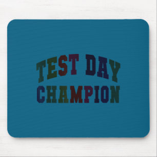 Funny test day champion testing teacher everything mouse mat