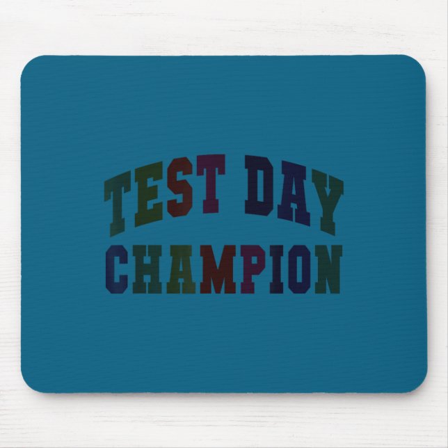Funny test day champion testing teacher everything mouse mat (Front)
