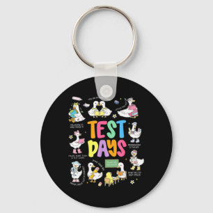 Funny Test Day Goose Testing Day STAAR Day Teacher Key Ring