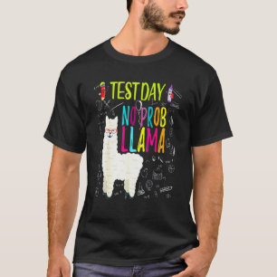 Funny Test Day No Prob Llama T-Shirt
