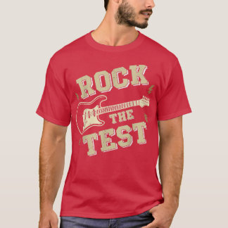 Funny Test Day Rock the Test Guitar Rock Teacher T T-Shirt