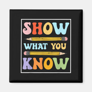 Funny Test Day Show What You Know Motivational Stu Magnet