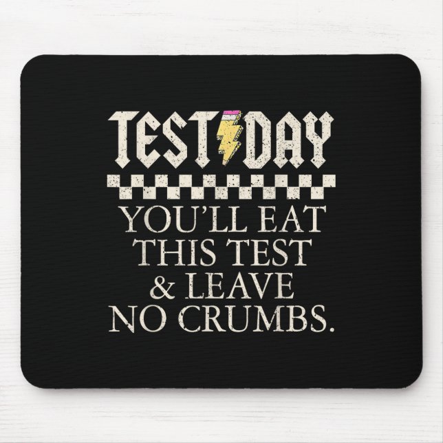 Funny Test Day Teachers Youll Eat This Test Left N Mouse Mat (Front)