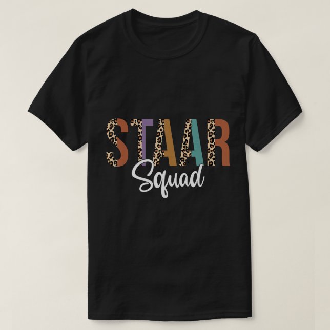 Funny Test STAAR Day Squad Mode On Teacher Testing T-Shirt (Design Front)