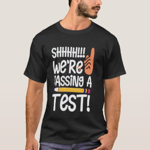 Funny Testing Day Art For Teacher Men Women State T-Shirt