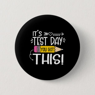 Funny Testing Day It's Test Day You Got This Teach 6 Cm Round Badge