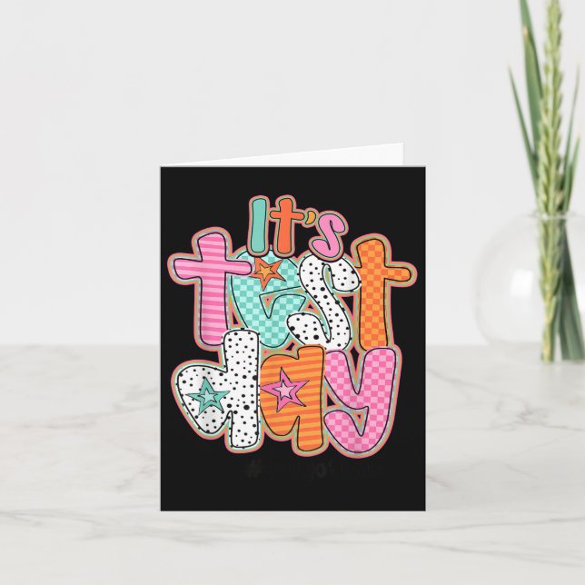 Funny Testing Day Its Test Day You Got This Teache Card (Front)
