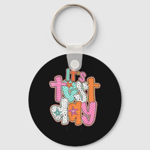 Funny Testing Day Its Test Day You Got This Teache Key Ring