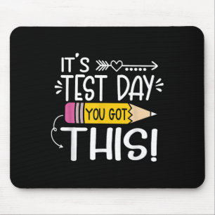 Funny Testing Day Its Test Day You Got This Teache Mouse Mat