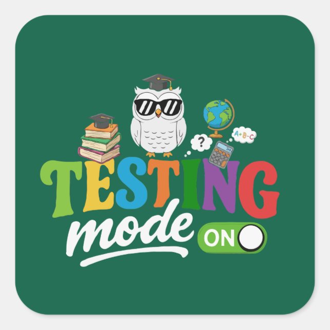 Funny Testing Mode On Cool Owl | Teacher & Student Square Sticker (Front)