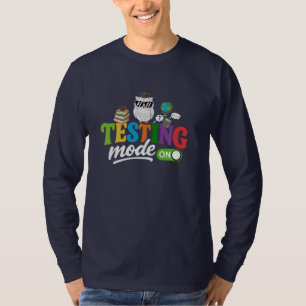 Funny Testing Mode On Cool Owl Teacher & Student T-Shirt