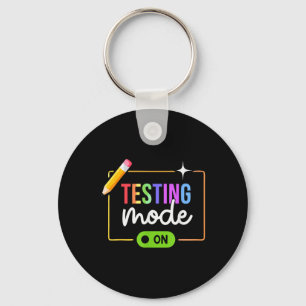 Funny Testing Mode On Motivational Test Day For Te Key Ring