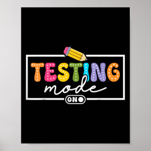 Funny Testing Mode On Testing Day Motivational Tea Poster