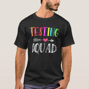 Funny Testing Squad Costume Test Day Graduation Te T-Shirt