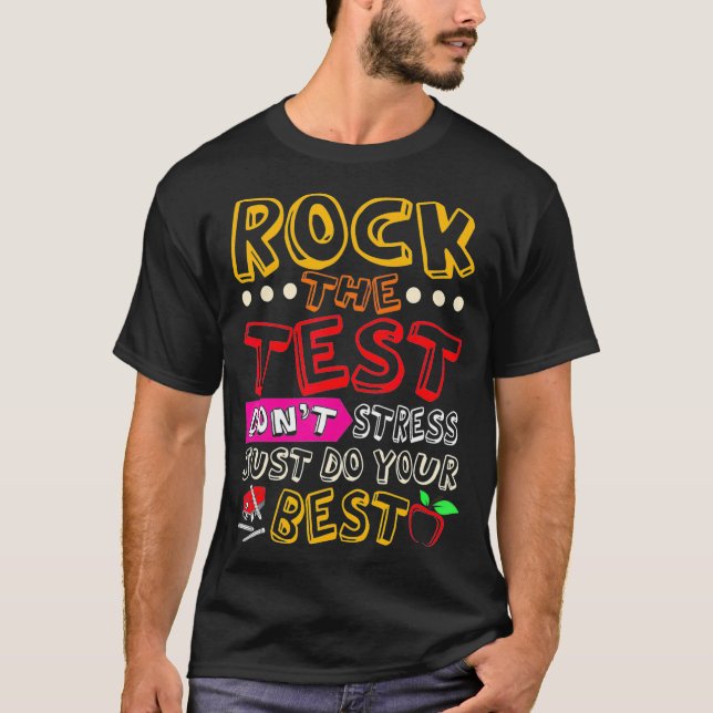 Funny Testing Teacher Rock The Test Exam Testing T T-Shirt (Front)