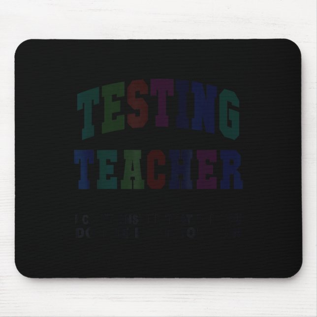 Funny testing teacher test day bruh math ela squad mouse mat (Front)