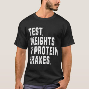 Funny Testosterone Test Steroid Humor Bodybuilding T-Shirt