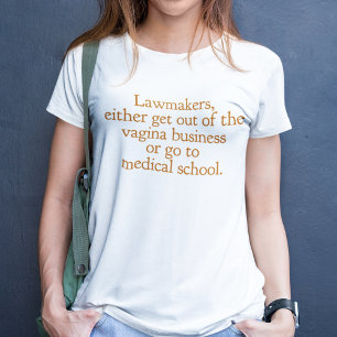 Funny Texas Abortion Laws Pro Choice Quote Women's T-Shirt