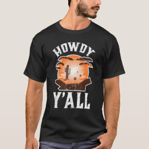 Funny Texas Howdy Yu2019All Yall Sassy Texan South T-Shirt