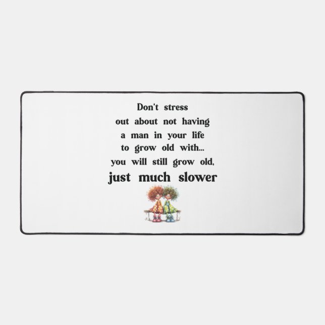 Funny text about women and men desk mat (Front)