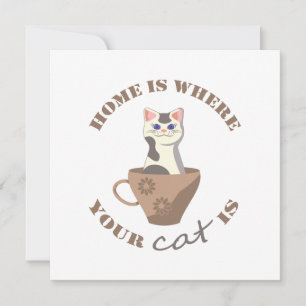 Funny text Home is where your cat is in cup