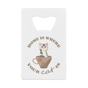 Funny text Home is where your cat is in cup
