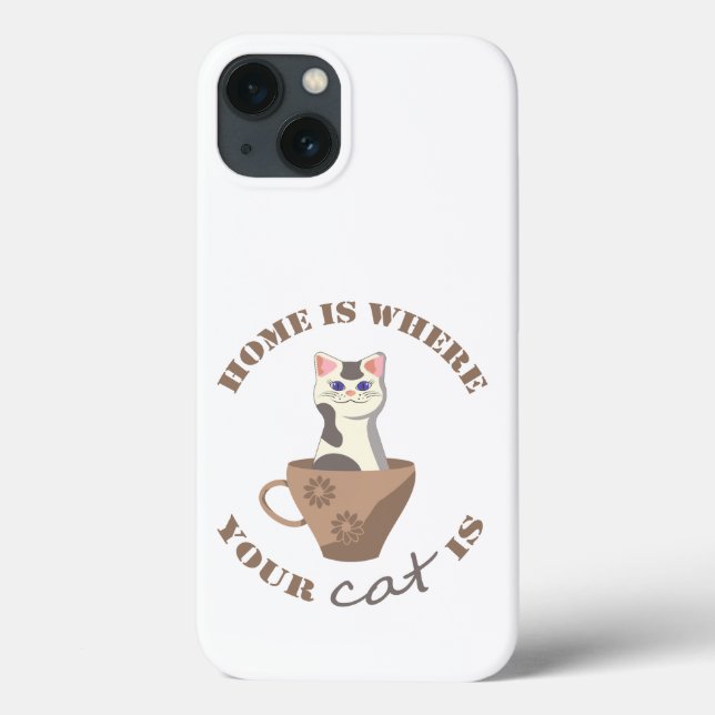 Funny text Home is where your cat is in cup Case-Mate iPhone Case (Back)