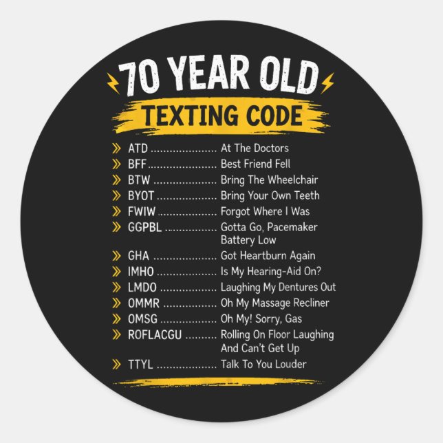 Funny Texting Code For 70 Year Olds Gift For Classic Round Sticker (Front)