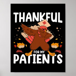 Funny Thankful For Patients Turkey Nurse Thanksgiv Poster