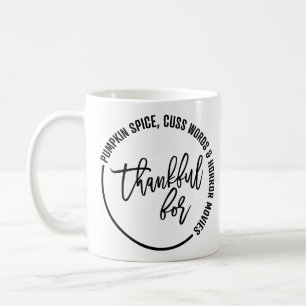 Funny Thankful For Thanksgiving Coffee Mug