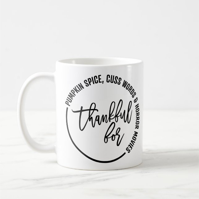 Funny Thankful For Thanksgiving Coffee Mug (Left)