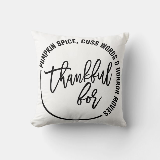 Funny Thankful For Thanksgiving Cushion (Front)