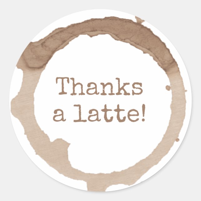 Funny Thanks A Latte Coffee Stain Classic Round Sticker (Front)