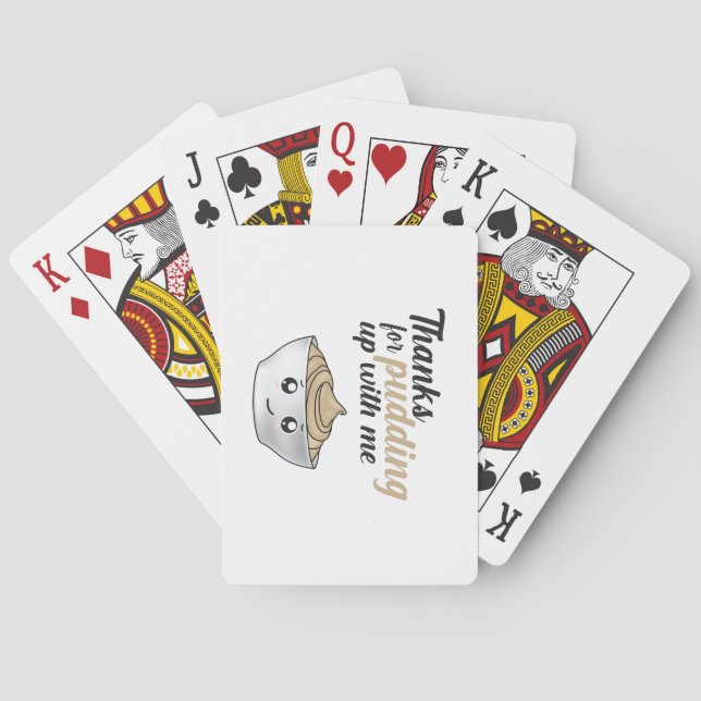 Funny Thanks For Pudding Up With Me Playing Cards (Back)