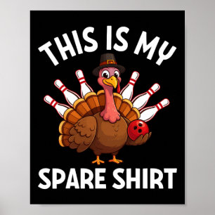 Funny Thanksgiving Bowling Boys Men Women This Is Poster