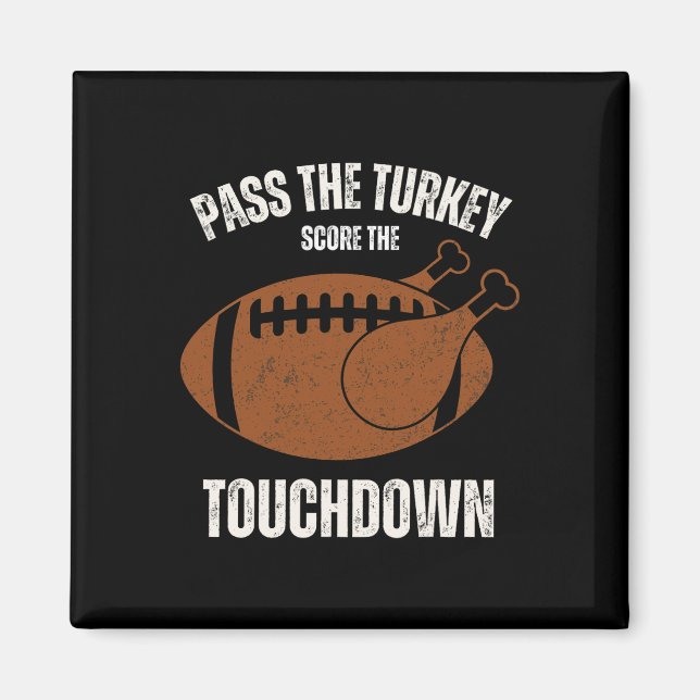 Funny Thanksgiving Boys Men Turkey Touchdowns Foot Magnet (Front)
