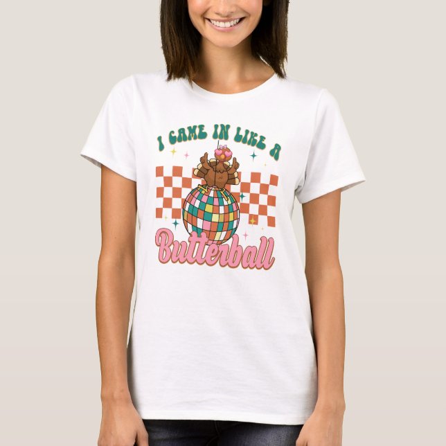Funny Thanksgiving Butterball Turkey  T-Shirt (Front)