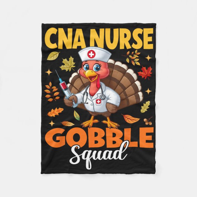 Funny Thanksgiving Cna Nurse Gobble Squad Turkey N Fleece Blanket (Front)
