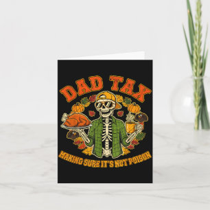 Funny Thanksgiving Dad Tax Skeleton Turkey Day Foo Card