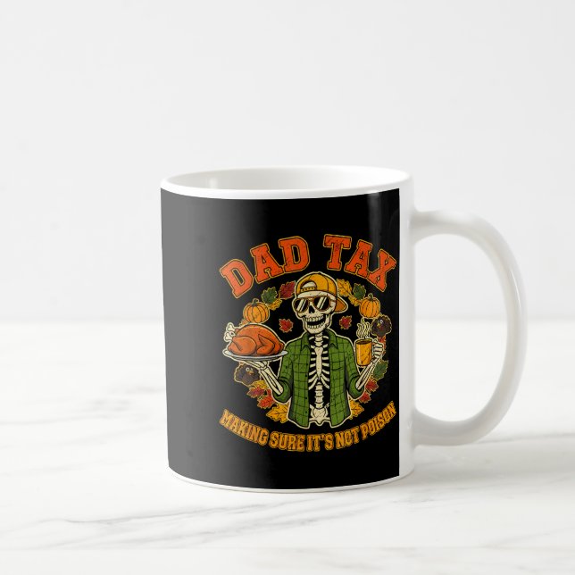 Funny Thanksgiving Dad Tax Skeleton Turkey Day Foo Coffee Mug (Right)