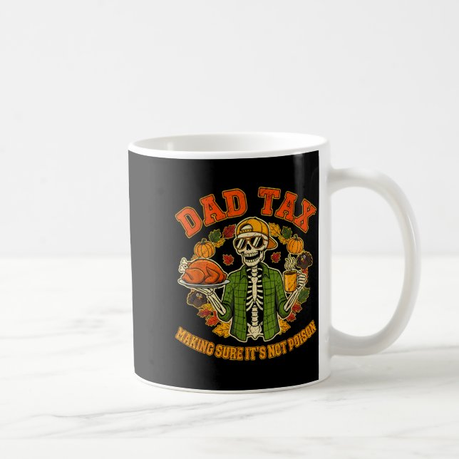 Funny Thanksgiving Dad Tax Skeleton Turkey Day Foo Coffee Mug (Right)