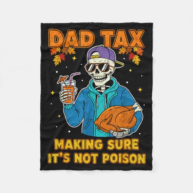 Funny Thanksgiving Dad Tax Skeleton Turkey Day Foo Fleece Blanket (Front)