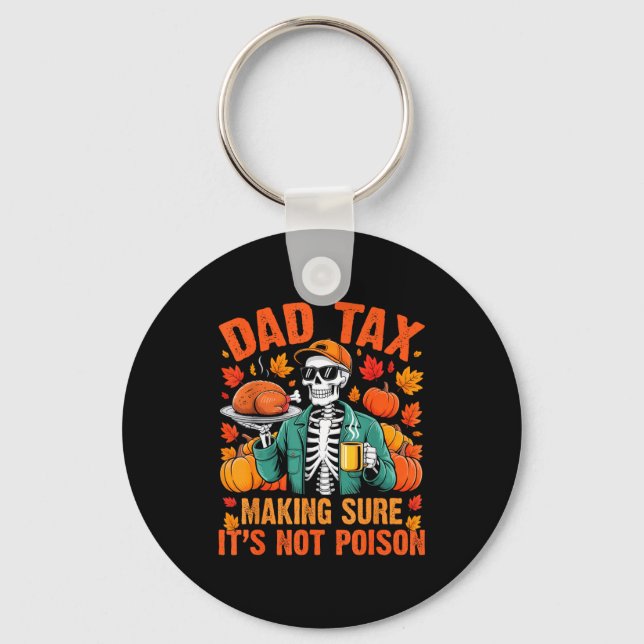Funny Thanksgiving Dad Tax Skeleton Turkey Day Foo Key Ring (Front)