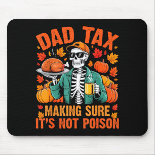 Funny Thanksgiving Dad Tax Skeleton Turkey Day Foo Mouse Mat