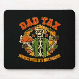 Funny Thanksgiving Dad Tax Skeleton Turkey Day Foo Mouse Mat
