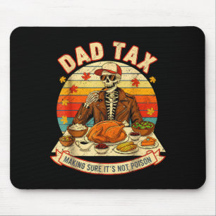 Funny Thanksgiving Dad Tax Skeleton Turkey Day Foo Mouse Mat