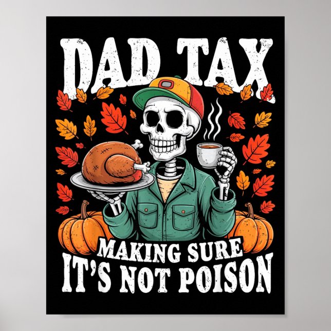 Funny Thanksgiving Dad Tax Skeleton Turkey Day Foo Poster (Front)